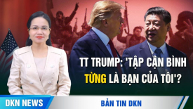 Tổng thống Trump có hàm ý gì khi nói: 'Tập Cận Bình TỪNG là bạn của tôi'?