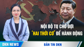 Quan hệ Mỹ - Trung khó có thể ‘quay trở lại’; Nội bộ TQ có người chờ đợi ‘hai thời cơ’ để hành động