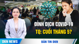 Đỉnh dịch Covid-19 Trung Quốc: cuối tháng 5? Bùng nổ bê bối chấn động! TT Trump tuyên chiến!