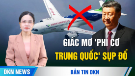 Giấc mơ 'phi cơ Trung Quốc' sụp đổ; Dũng sĩ Trùng Khánh chiếu slogan ‘ĐCSTQ hạ đài’ là ai?