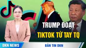 Mỹ thắng lớn vụ TikTok; TQ hỗn loạn: Bí ẩn cái chết của Vu Mông Lung, dân hoang mang vì bệnh lạ