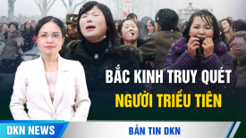 Bắc Kinh ráo riết truy quét người đào tẩu Triều Tiên; Thuật toán TikTok về tay Hoa Kỳ