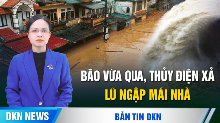 Đắk Lắk: Bão vừa qua, thủy điện xả ồ ạt, lũ dâng lút mái nhà, dân tháo chạy trong đêm