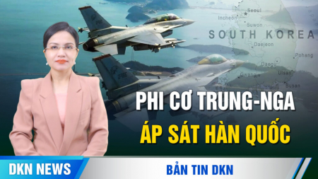 9 phi cơ Nga - Trung áp sát, Hàn Quốc khẩn cấp xuất kích; Thái Lan - Campuchia rực lửa chiến tranh