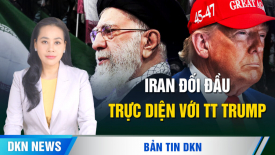 Iran đối đầu với TT Trump, hé lộ khả năng bị Hoa Kỳ lật đổ; Rộ tin Trương Hựu Hiệp bị ám sát
