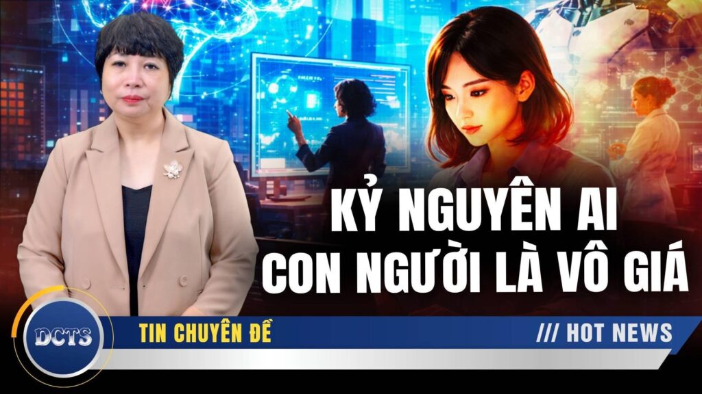 Kỷ nguyên trí tuệ nhân tạo: Con người mới là tài sản vô giá nhất