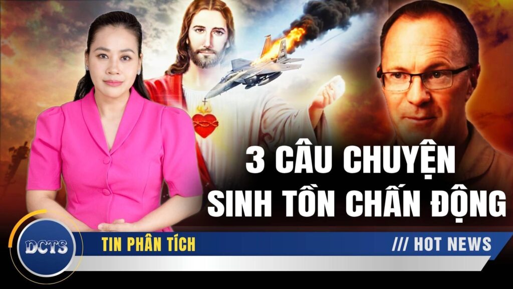3 câu chuyện sinh tồn chấn động minh chứng cho sức mạnh đức tin