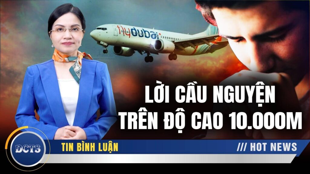 Toàn cảnh vụ phi cơ Flydubai: Cú rơi tự do 4300m và sức mạnh lời của cầu nguyện
