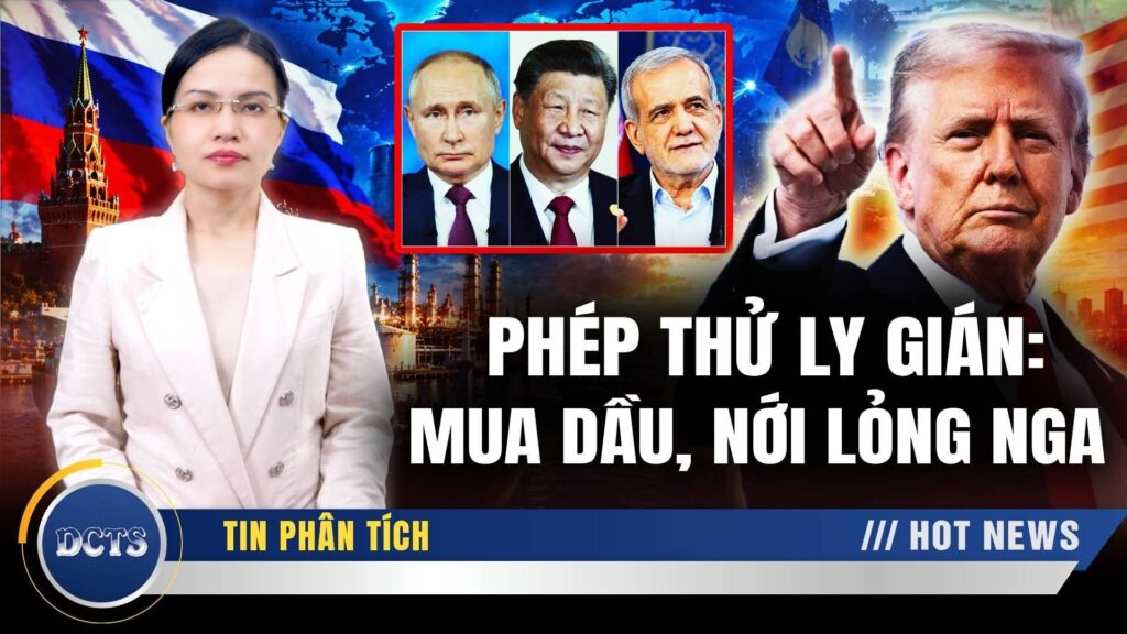 Phép thử ly gián: TT Trump hoãn trừng phạt Mát-xcơ-va và thúc đẩy thỏa thuận mua dầu Diesel